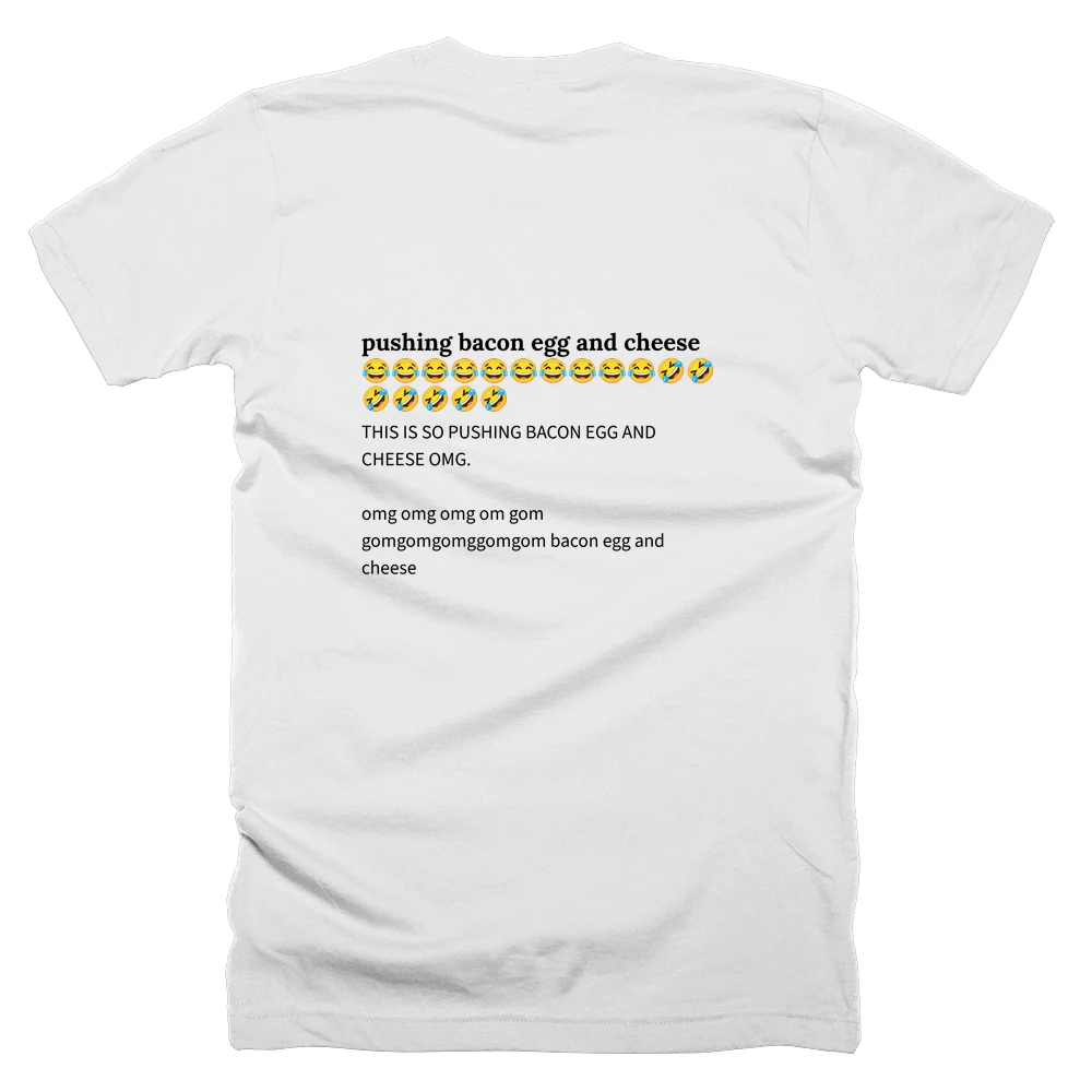 T-shirt with a definition of 'pushing bacon egg and cheese 😂😂😂😂😂😂😂😂😂😂🤣🤣🤣🤣🤣🤣🤣' printed on the back