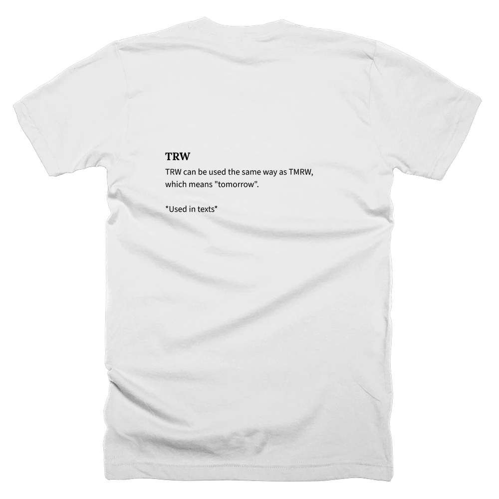 T-shirt with a definition of 'TRW' printed on the back