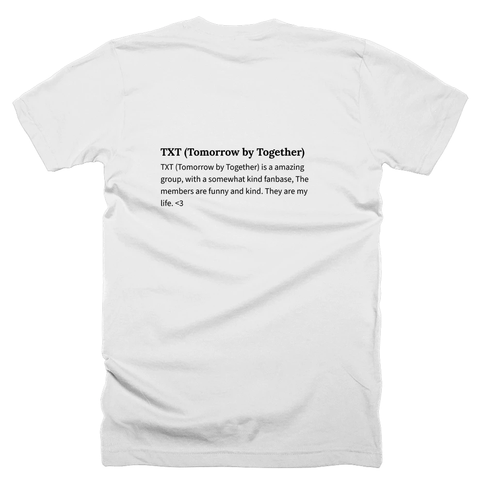 T-shirt with a definition of 'TXT (Tomorrow by Together)' printed on the back