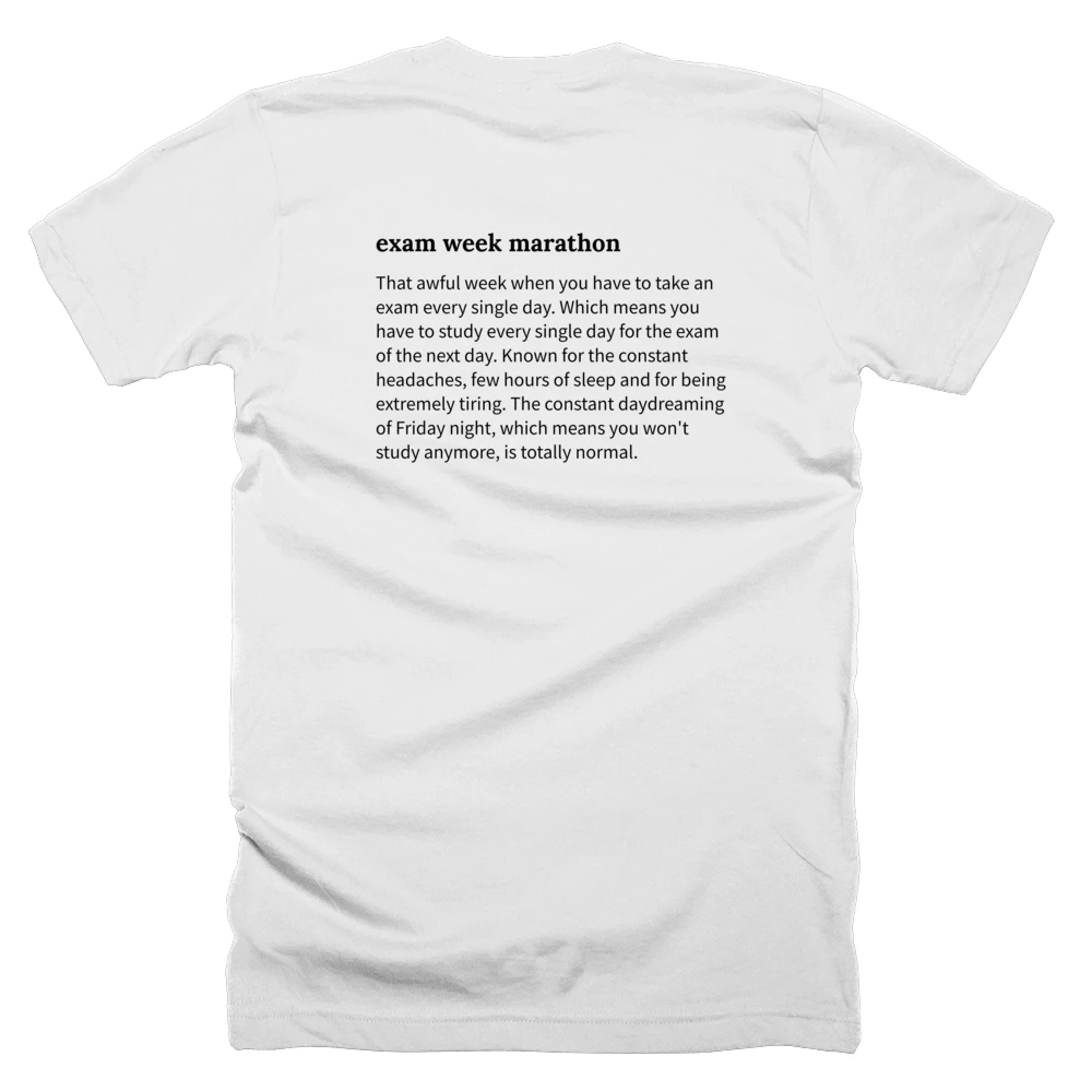 T-shirt with a definition of 'exam week marathon' printed on the back