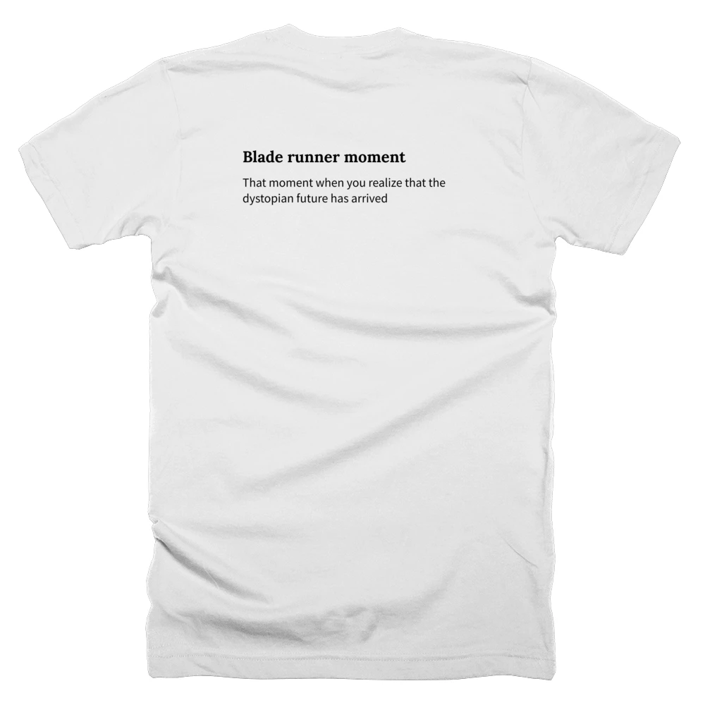T-shirt with a definition of 'Blade runner moment' printed on the back
