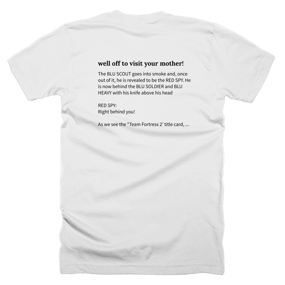 T-shirt with a definition of 'well off to visit your mother!' printed on the back