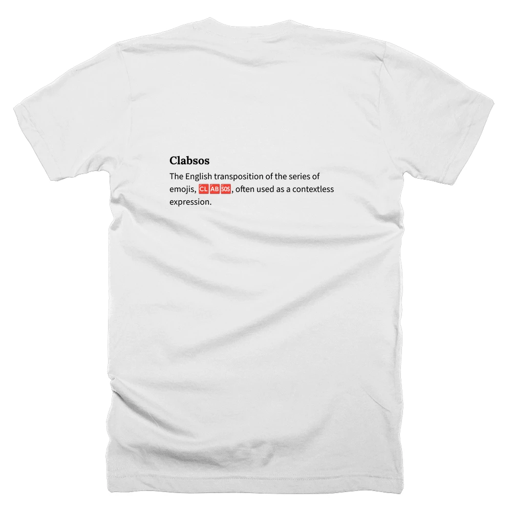 T-shirt with a definition of 'Clabsos' printed on the back