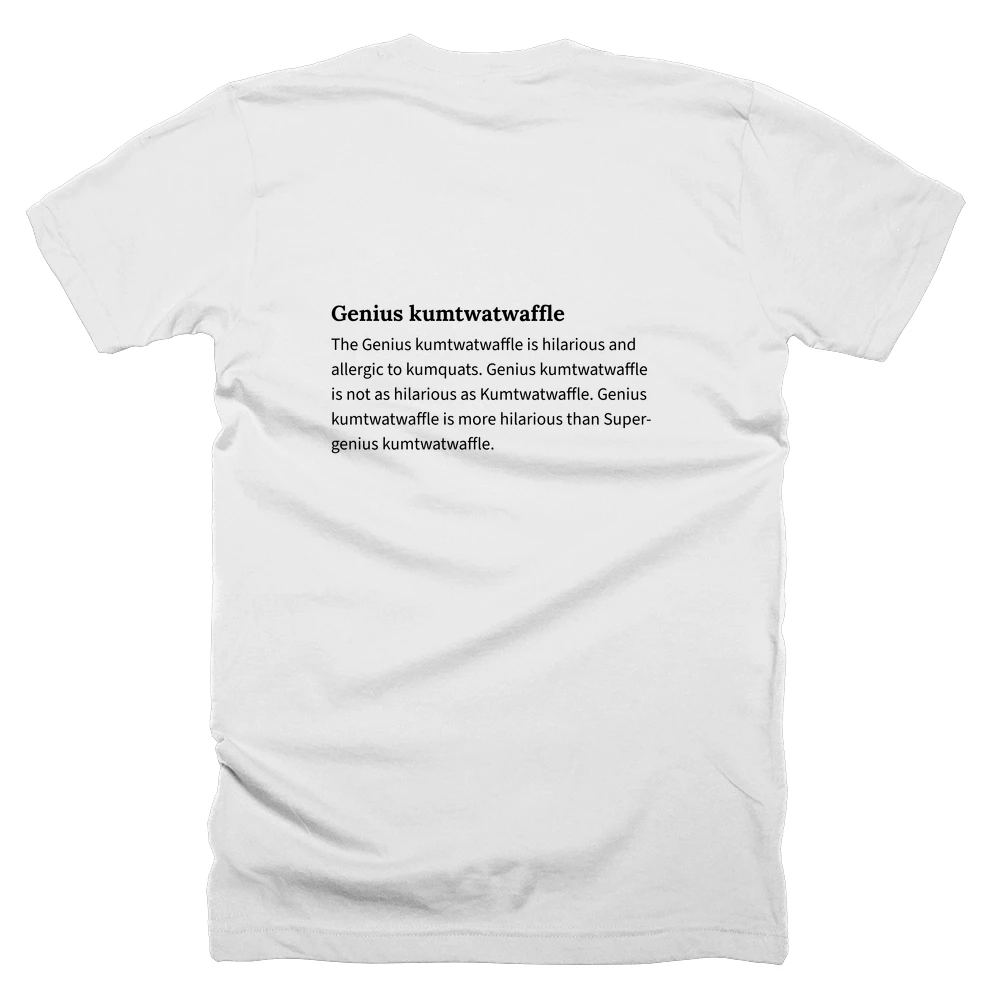 T-shirt with a definition of 'Genius kumtwatwaffle' printed on the back