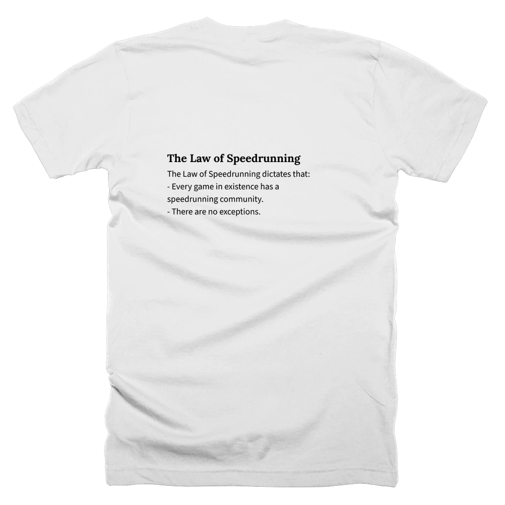 T-shirt with a definition of 'The Law of Speedrunning' printed on the back