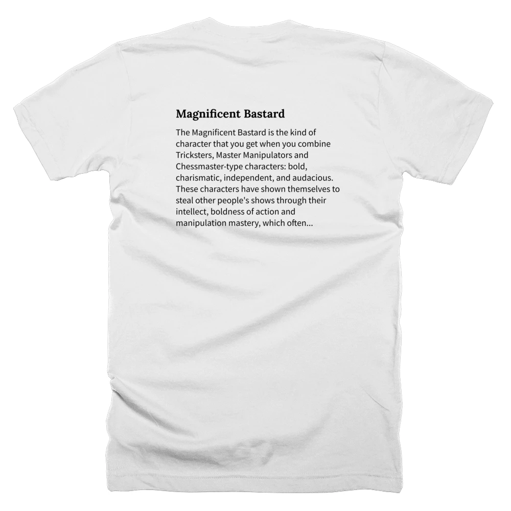T-shirt with a definition of 'Magnificent Bastard' printed on the back