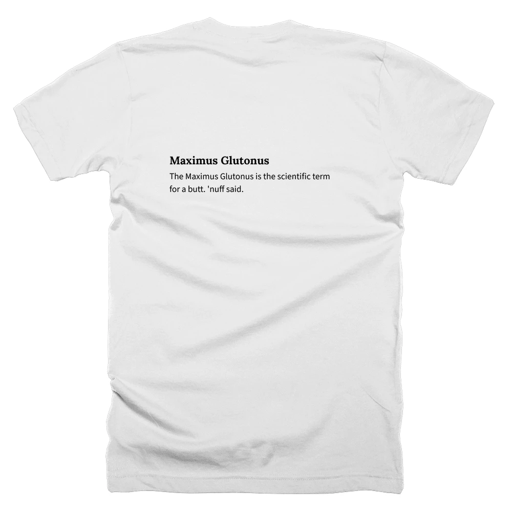 T-shirt with a definition of 'Maximus Glutonus' printed on the back