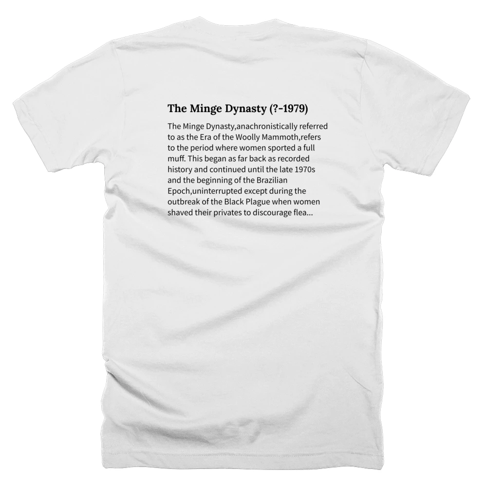 T-shirt with a definition of 'The Minge Dynasty (?-1979)' printed on the back
