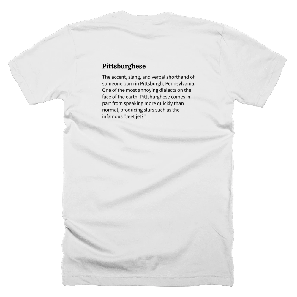 T-shirt with a definition of 'Pittsburghese' printed on the back