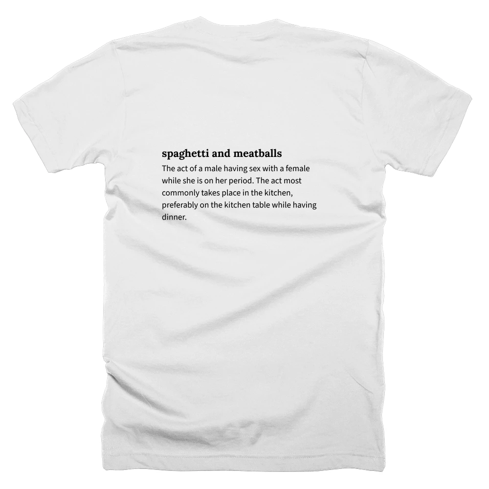 T-shirt with a definition of 'spaghetti and meatballs' printed on the back