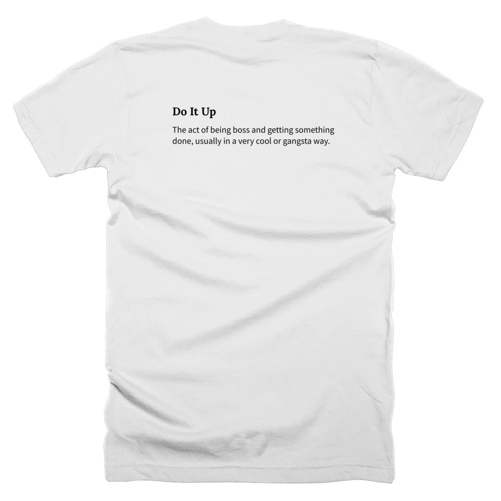 T-shirt with a definition of 'Do It Up' printed on the back