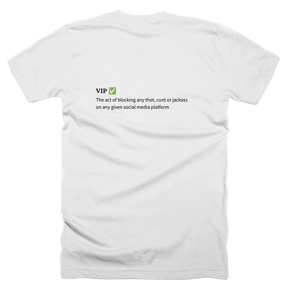 T-shirt with a definition of 'VIP ✅' printed on the back