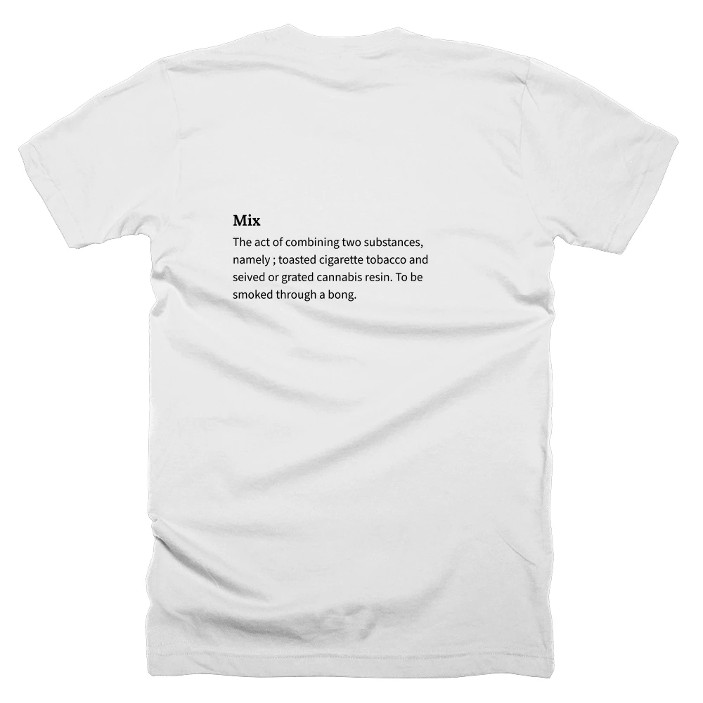 T-shirt with a definition of 'Mix' printed on the back