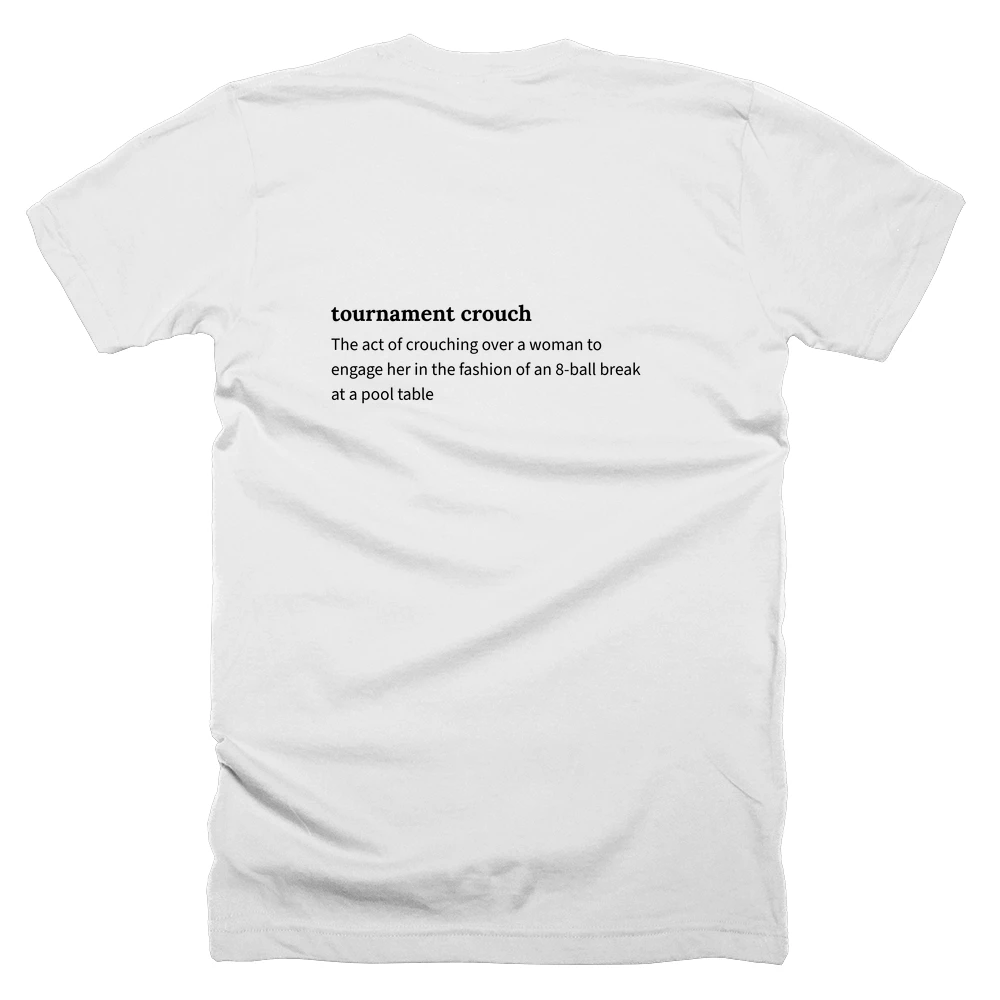 T-shirt with a definition of 'tournament crouch' printed on the back