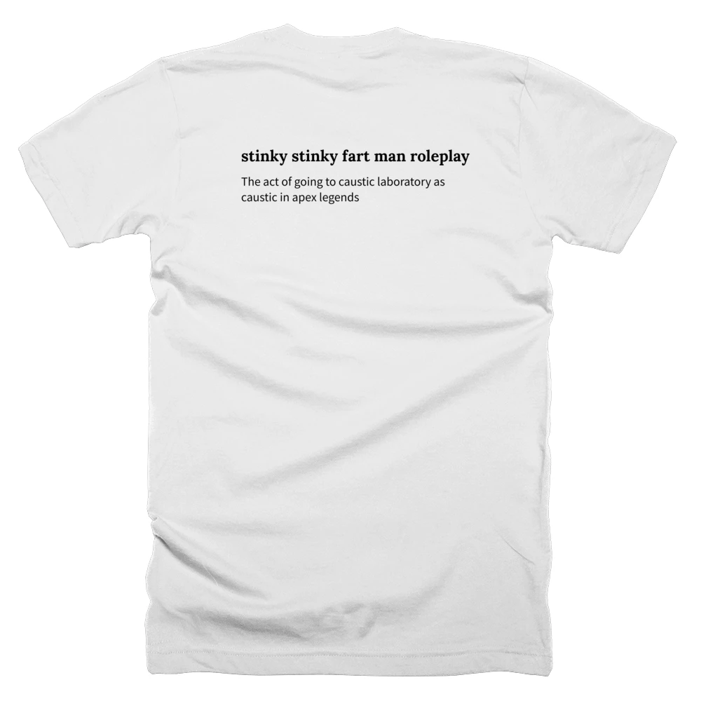 T-shirt with a definition of 'stinky stinky fart man roleplay' printed on the back