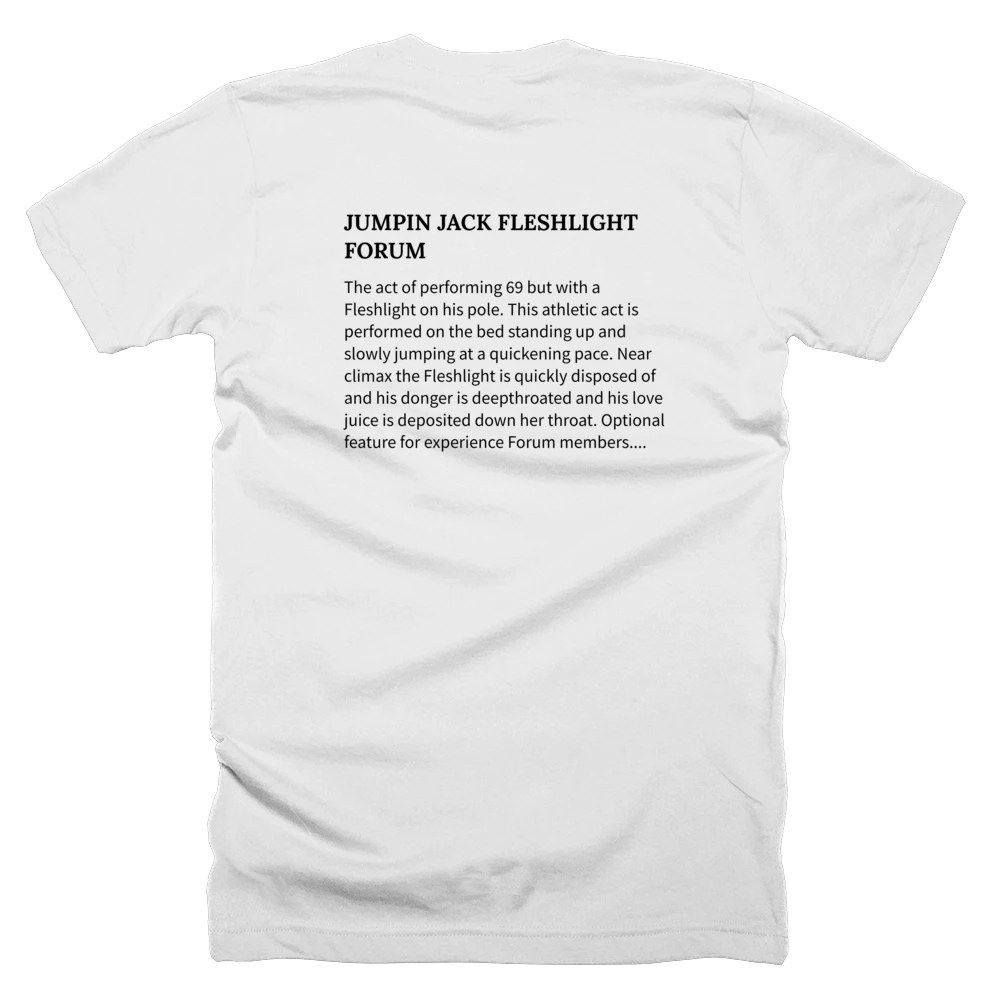 T-shirt with a definition of 'JUMPIN JACK FLESHLIGHT FORUM' printed on the back