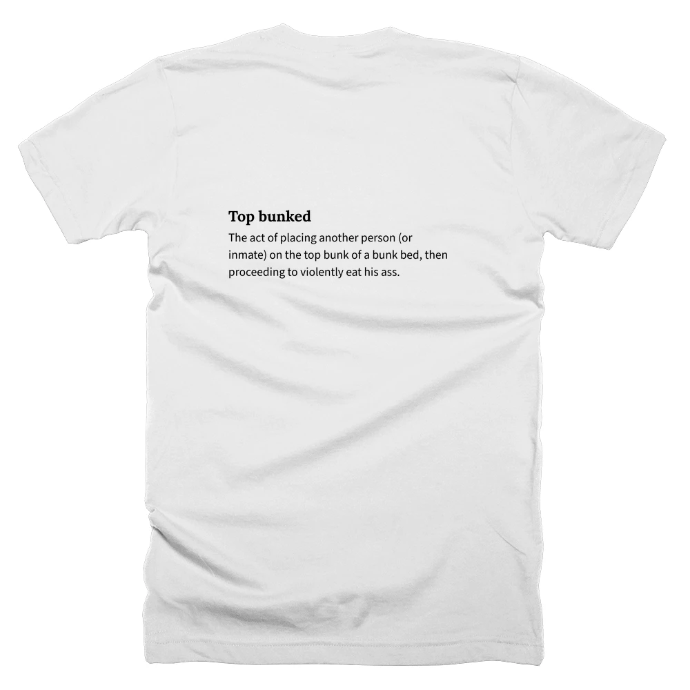 T-shirt with a definition of 'Top bunked' printed on the back