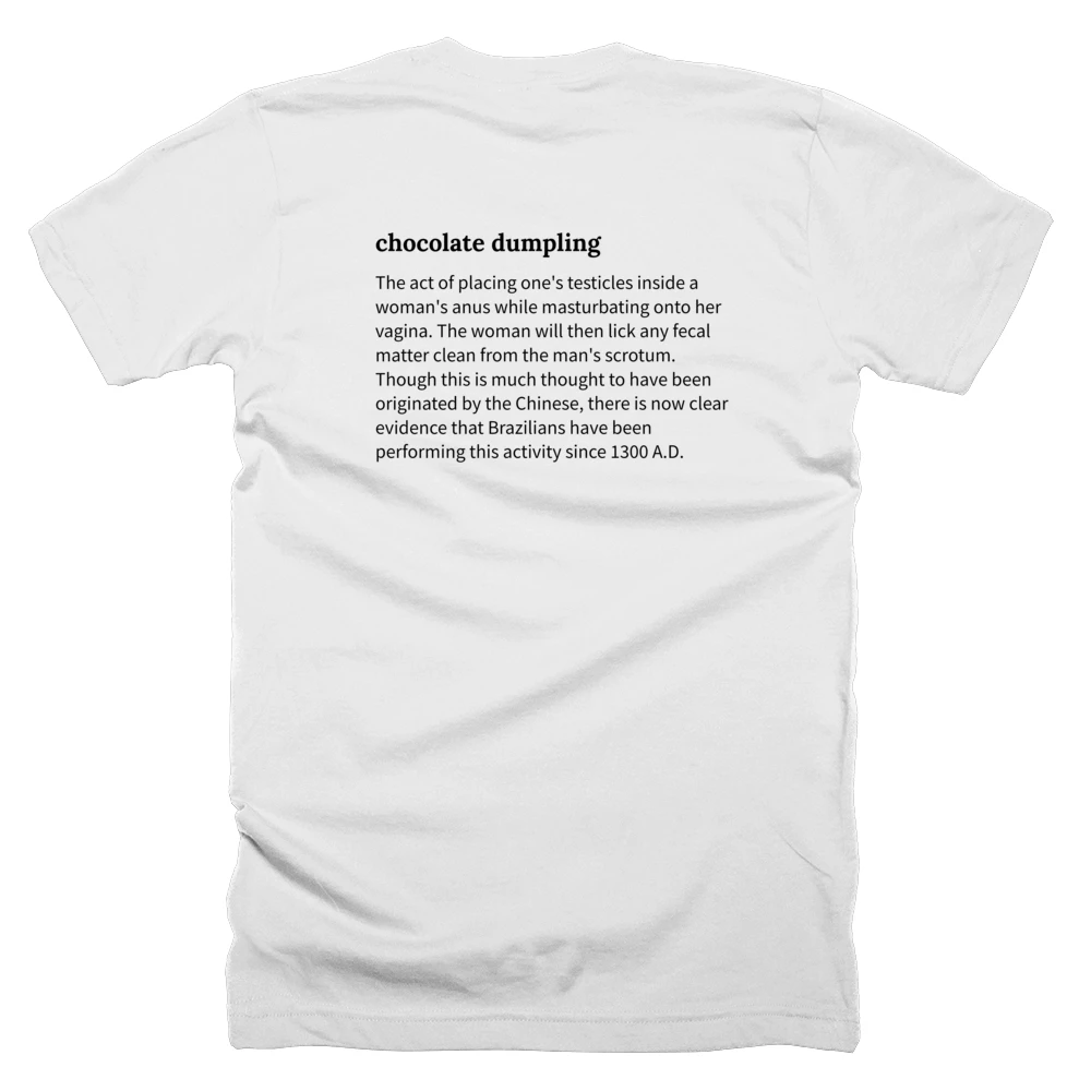 T-shirt with a definition of 'chocolate dumpling' printed on the back
