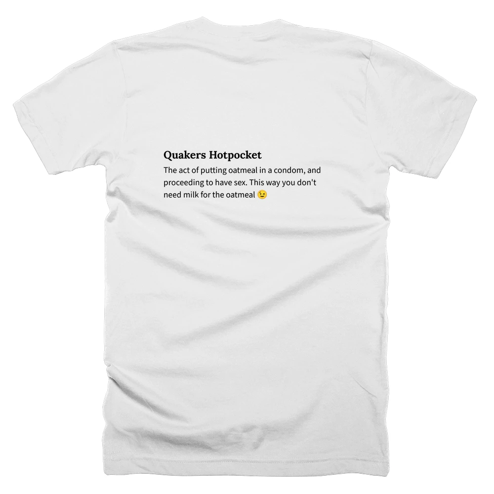 T-shirt with a definition of 'Quakers Hotpocket' printed on the back