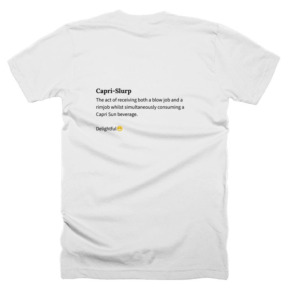 T-shirt with a definition of 'Capri-Slurp' printed on the back