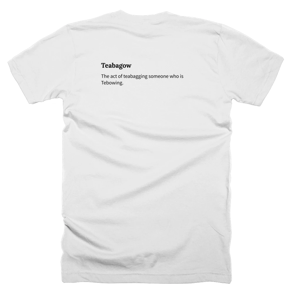 T-shirt with a definition of 'Teabagow' printed on the back