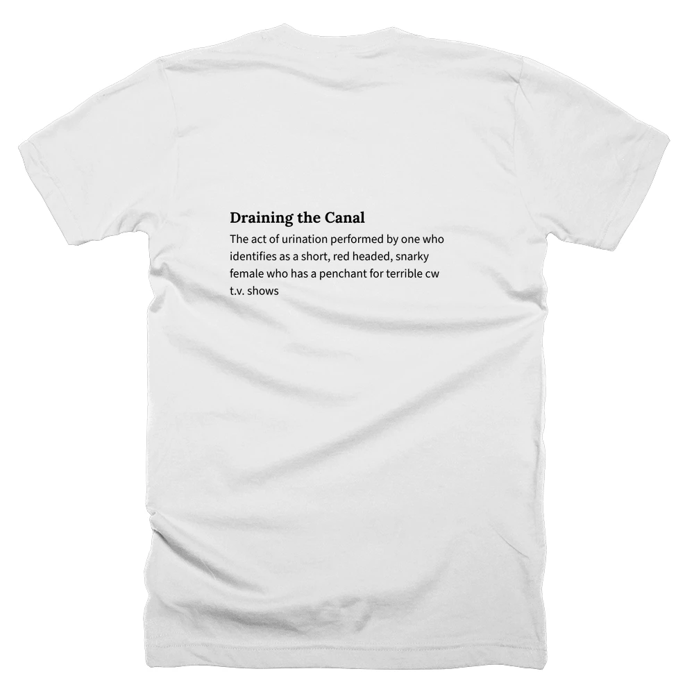 T-shirt with a definition of 'Draining the Canal' printed on the back