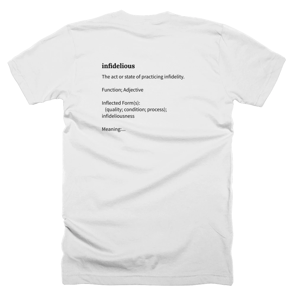 T-shirt with a definition of 'infidelious' printed on the back