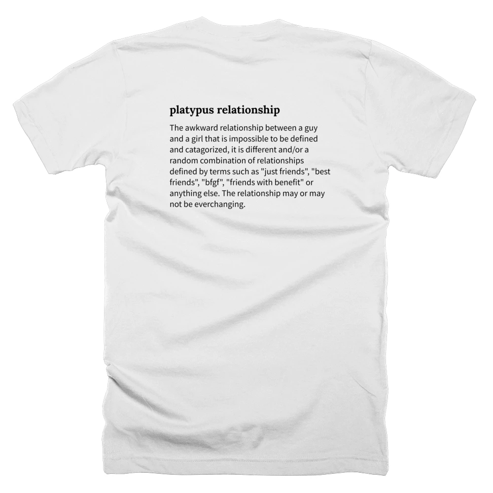 T-shirt with a definition of 'platypus relationship' printed on the back