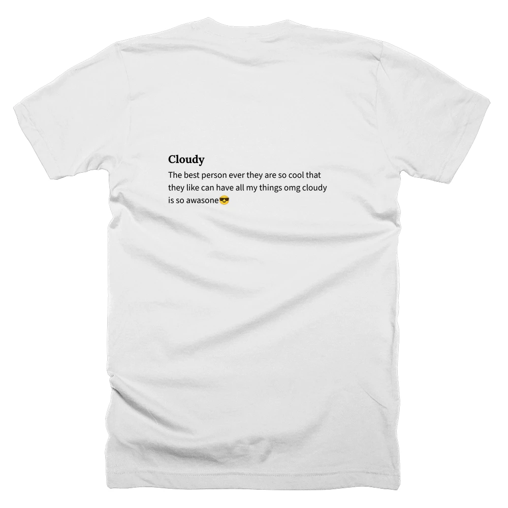 T-shirt with a definition of 'Cloudy' printed on the back