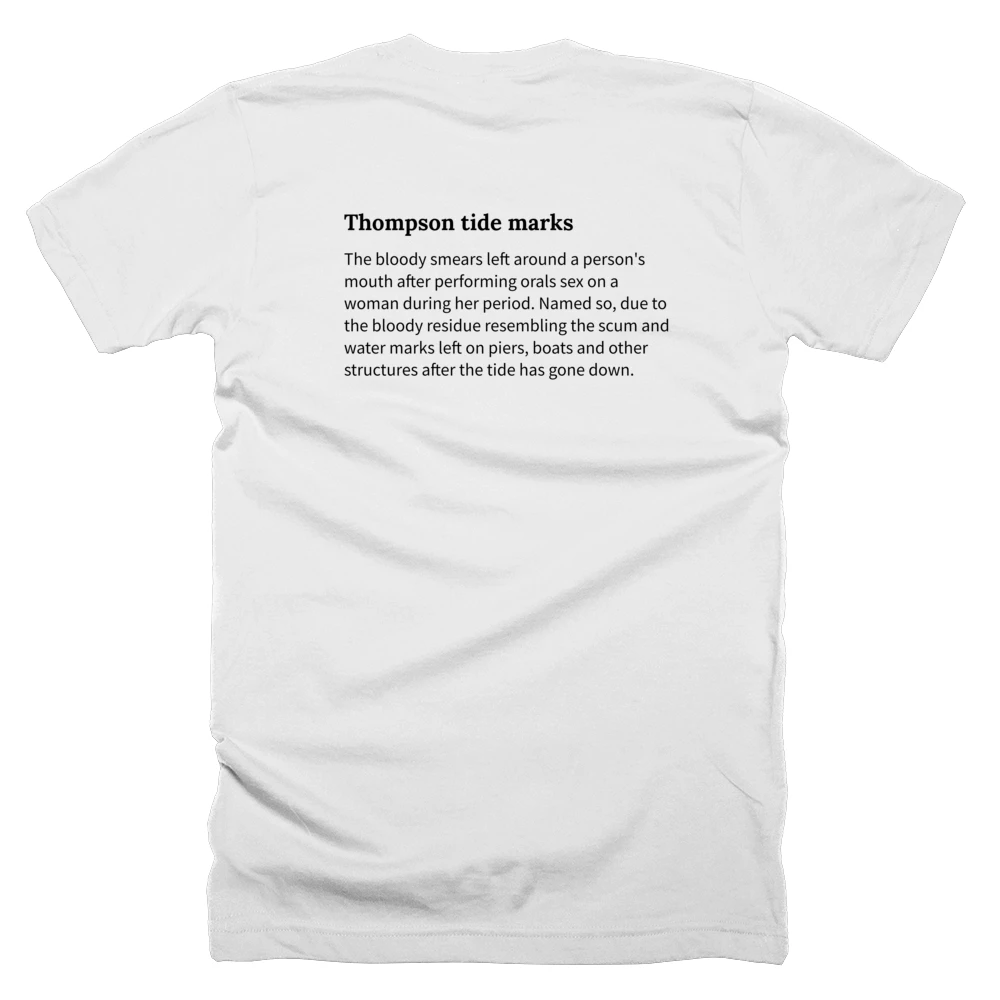 T-shirt with a definition of 'Thompson tide marks' printed on the back