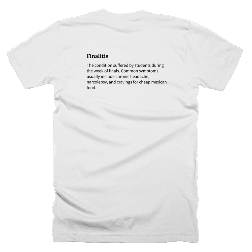 T-shirt with a definition of 'Finalitis' printed on the back