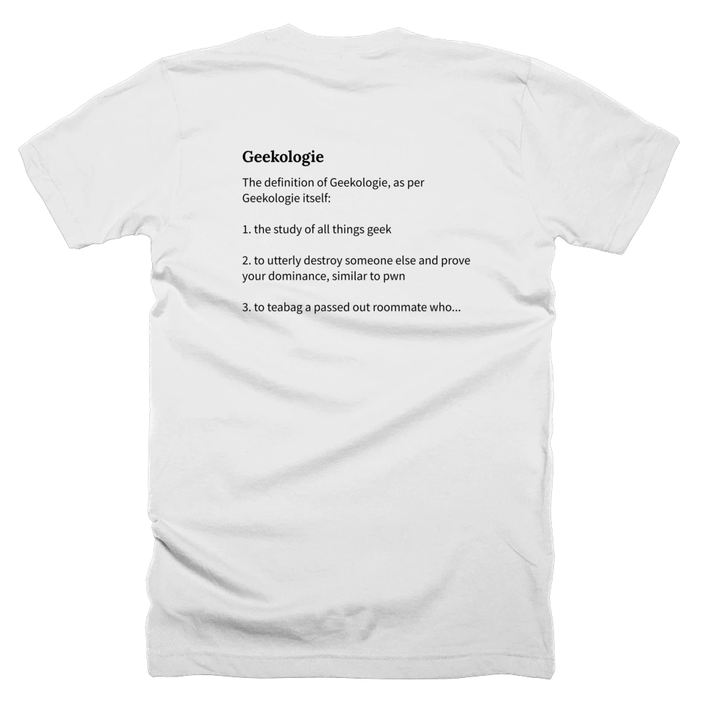 T-shirt with a definition of 'Geekologie' printed on the back