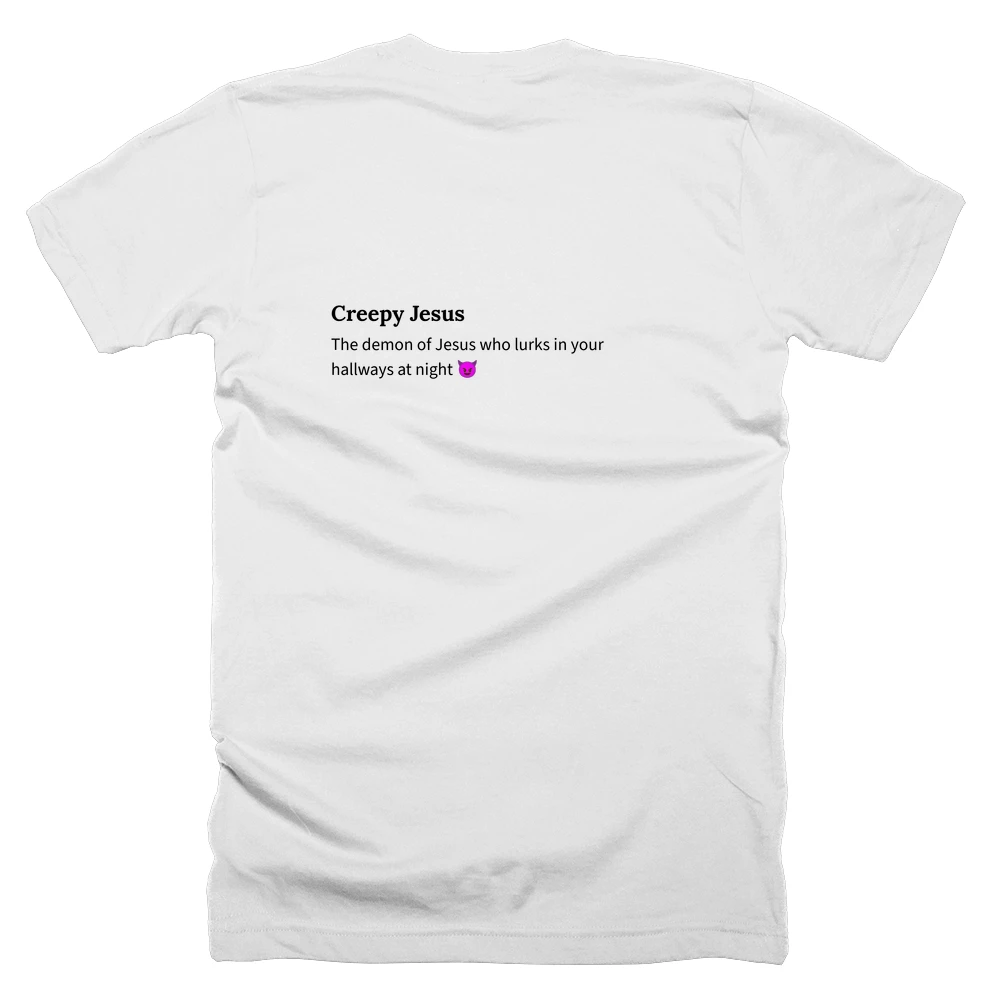 T-shirt with a definition of 'Creepy Jesus' printed on the back