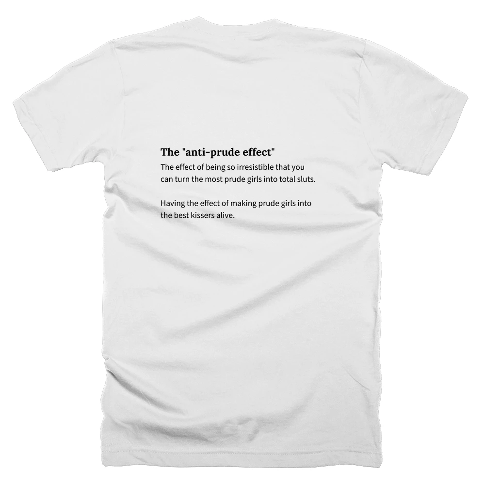 T-shirt with a definition of 'The "anti-prude effect"' printed on the back