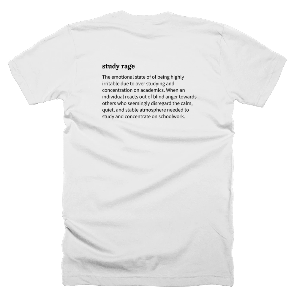 T-shirt with a definition of 'study rage' printed on the back