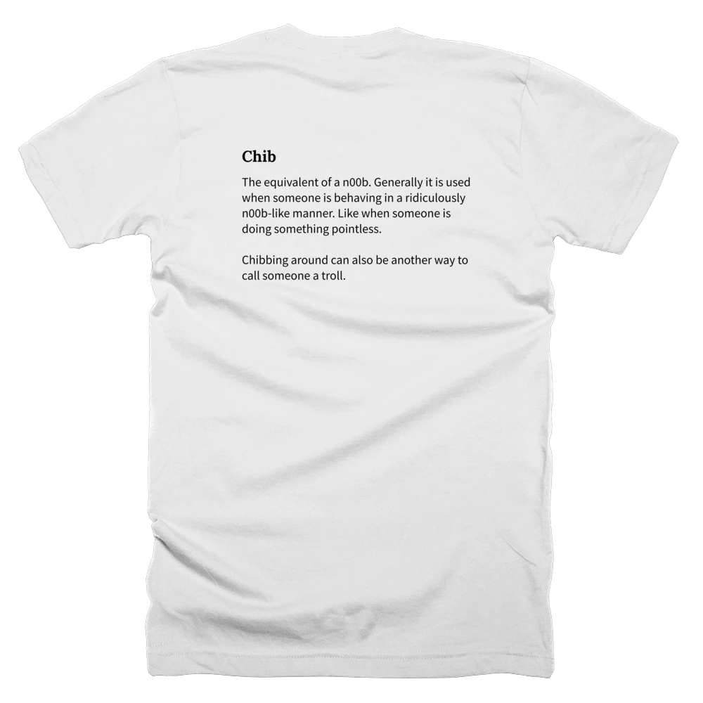 T-shirt with a definition of 'Chib' printed on the back