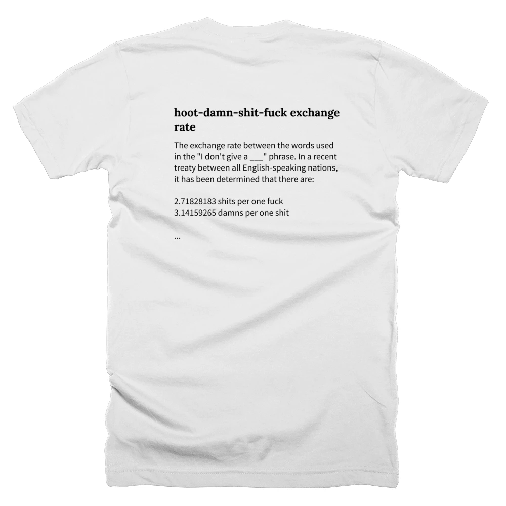 T-shirt with a definition of 'hoot-damn-shit-fuck exchange rate' printed on the back