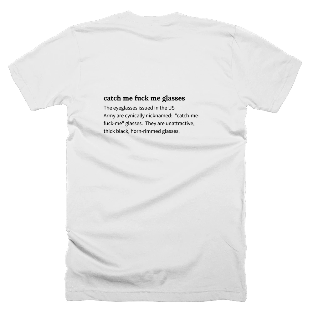 T-shirt with a definition of 'catch me fuck me glasses' printed on the back