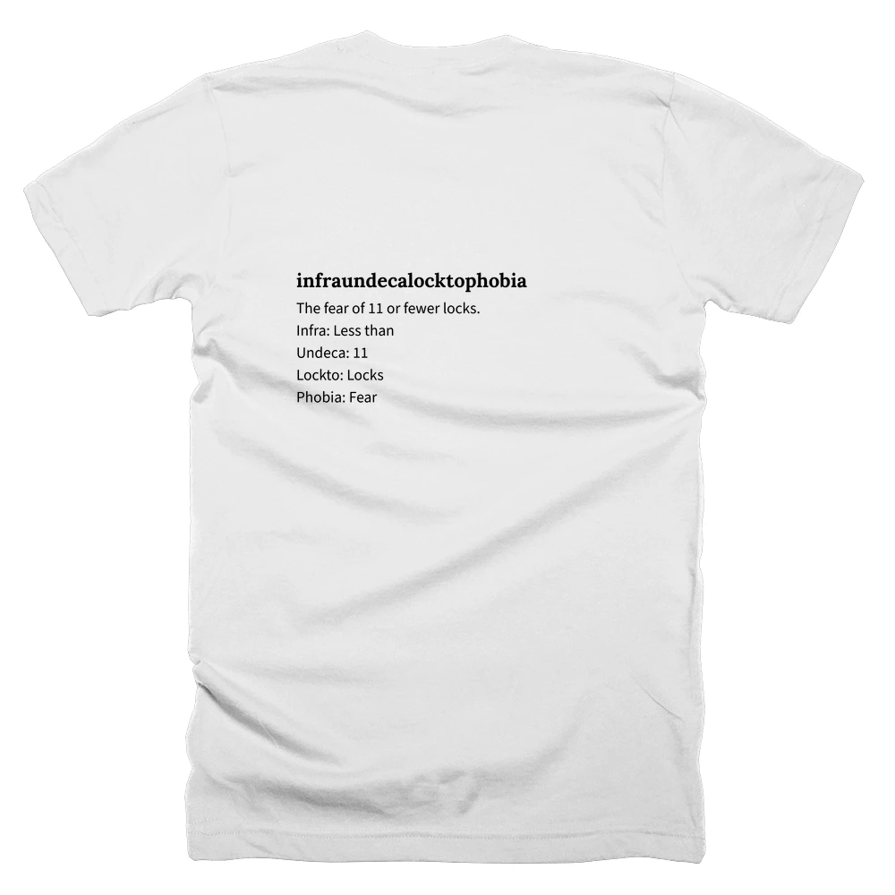 T-shirt with a definition of 'infraundecalocktophobia' printed on the back