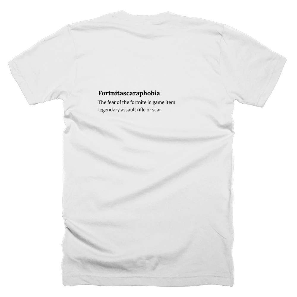 T-shirt with a definition of 'Fortnitascaraphobia' printed on the back
