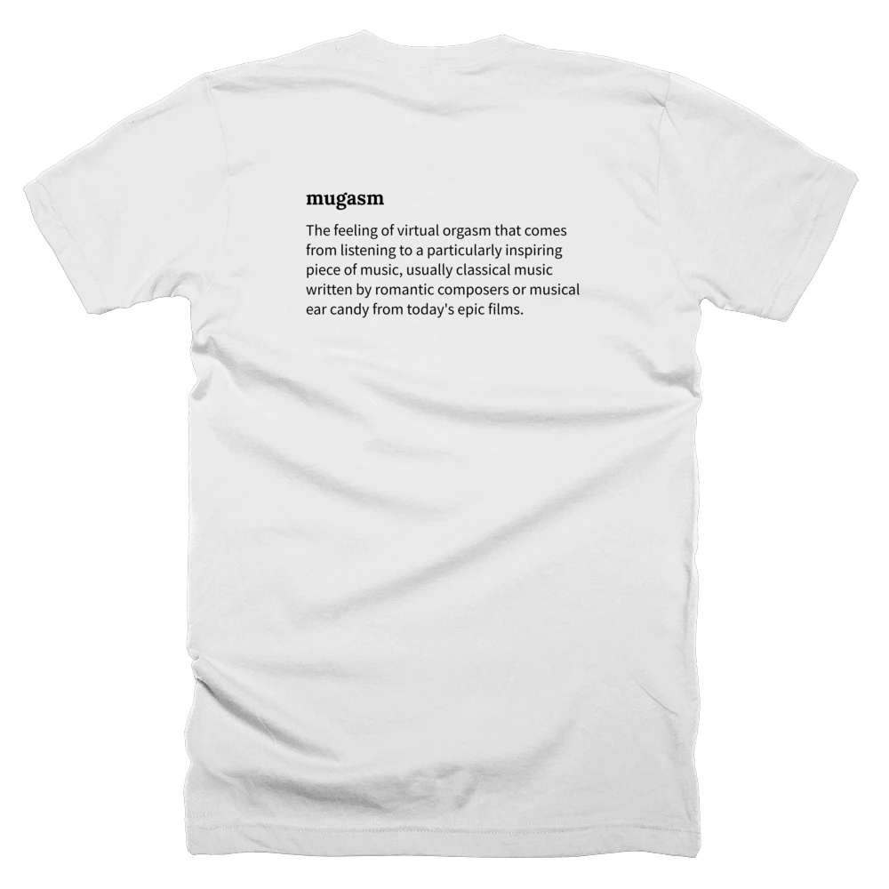 T-shirt with a definition of 'mugasm' printed on the back