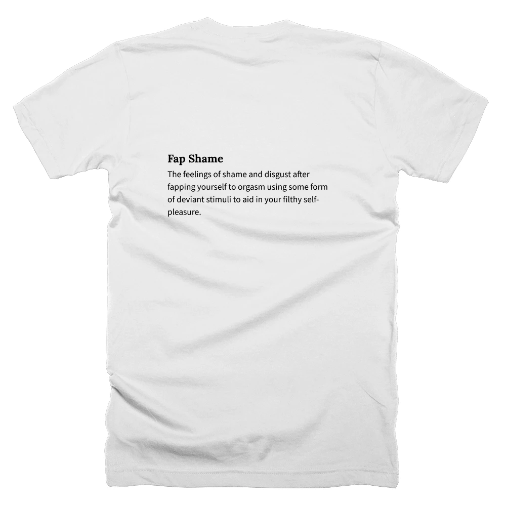 T-shirt with a definition of 'Fap Shame' printed on the back