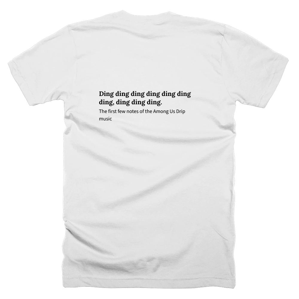 T-shirt with a definition of 'Ding ding ding ding ding ding ding, ding ding ding.' printed on the back