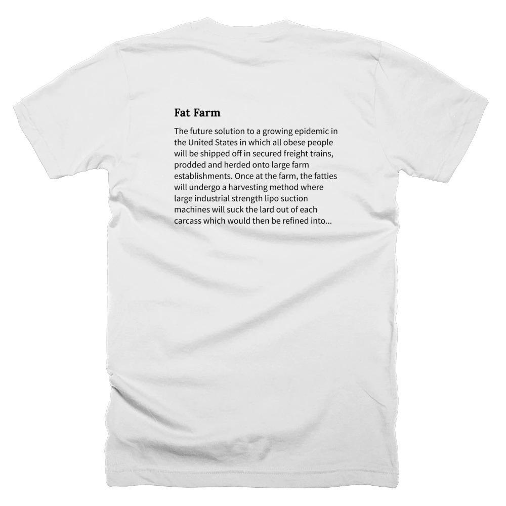 T-shirt with a definition of 'Fat Farm' printed on the back