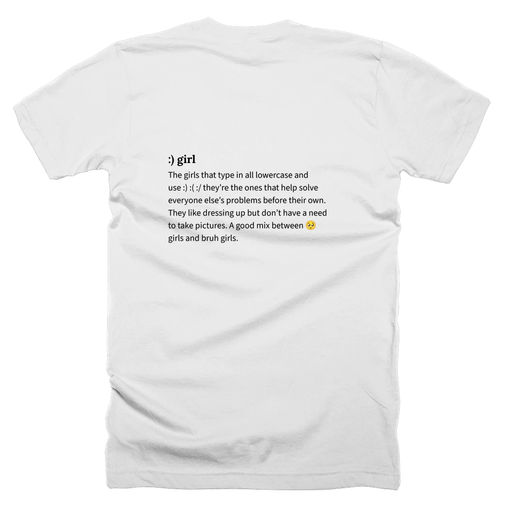 T-shirt with a definition of ':) girl' printed on the back