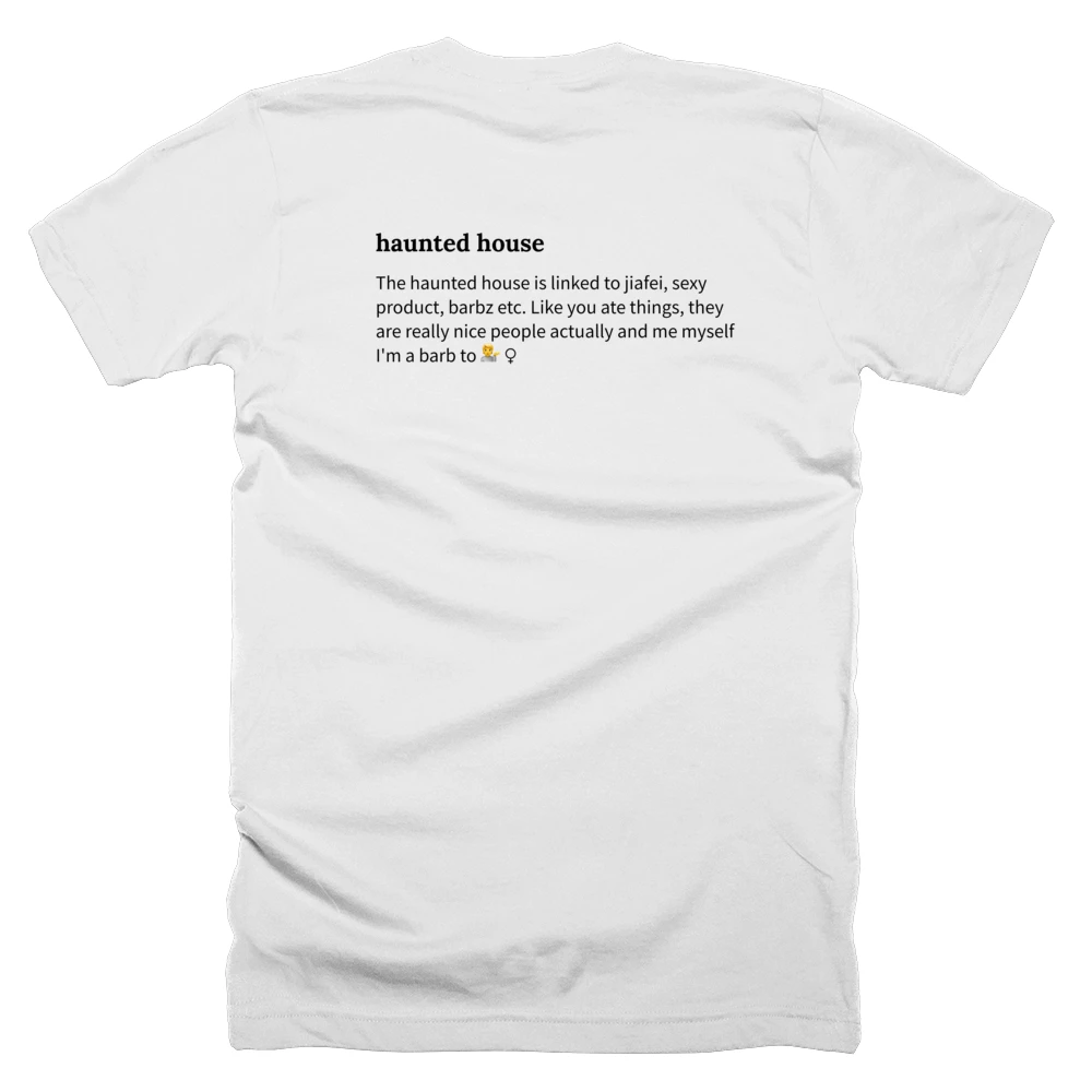 T-shirt with a definition of 'haunted house' printed on the back