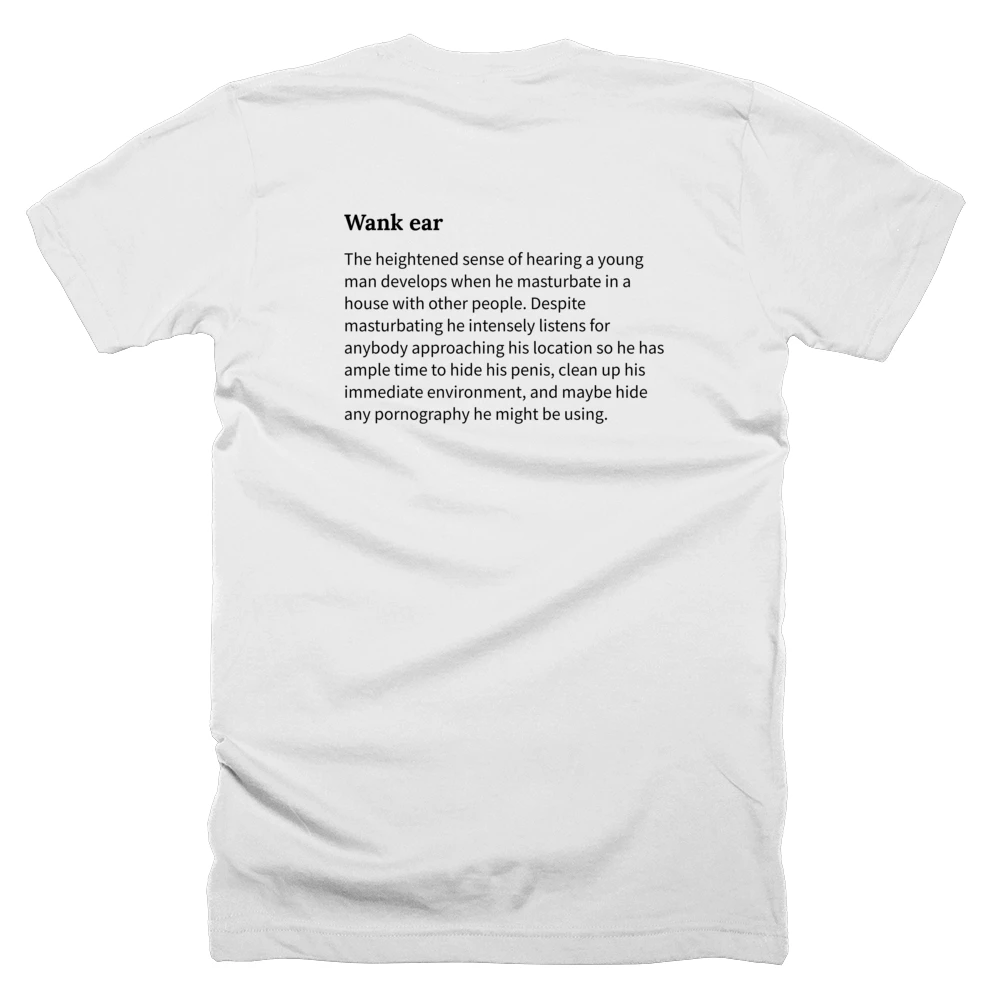 T-shirt with a definition of 'Wank ear' printed on the back
