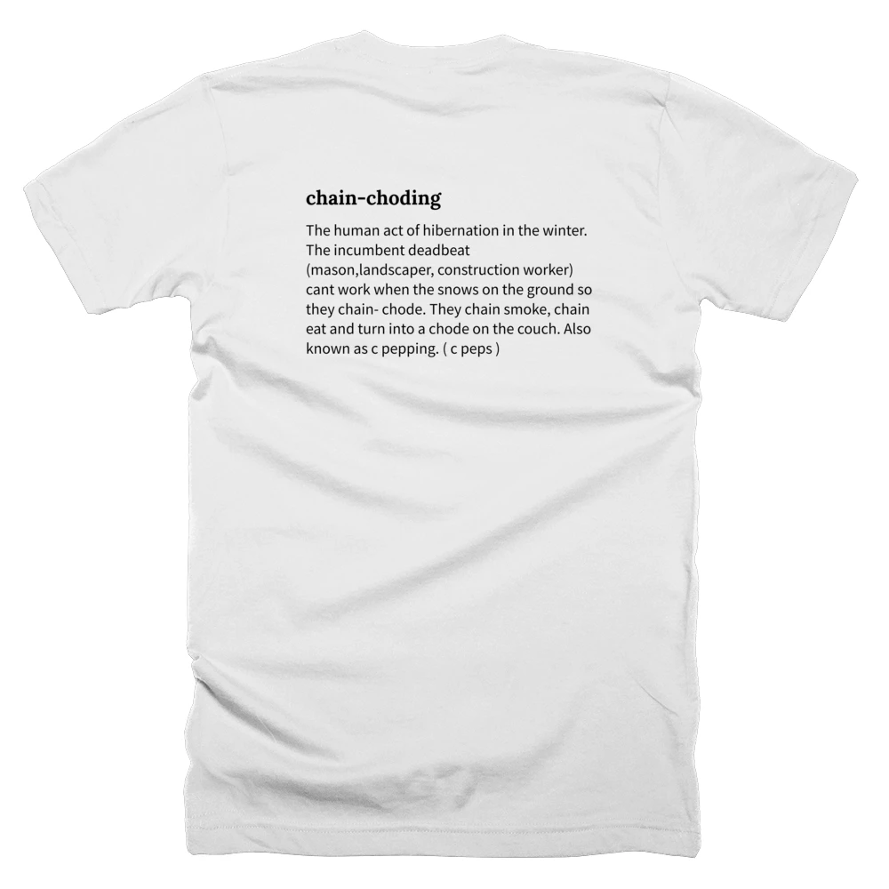 T-shirt with a definition of 'chain-choding' printed on the back