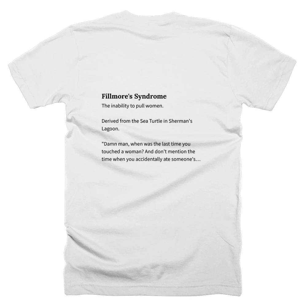 T-shirt with a definition of 'Fillmore's Syndrome' printed on the back