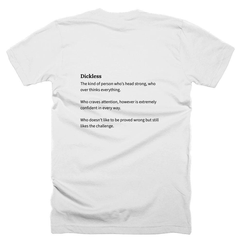 T-shirt with a definition of 'Dickless' printed on the back